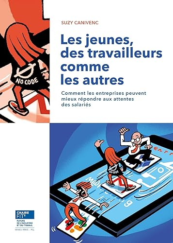 Les jeunes, des travailleurs comme les autres: Comment les entreprises peuvent mieux répondre aux at