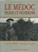Le Médoc, vignes et vignerons