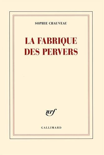 La fabrique des pervers