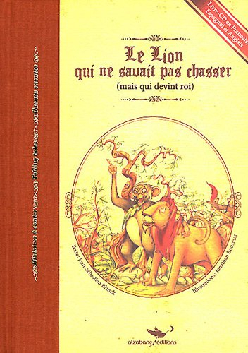 Le lion qui ne savait pas chasser, mais qui devint roi