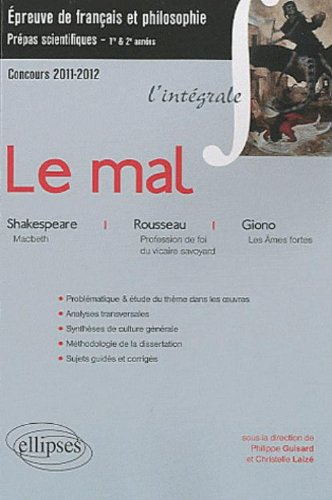 Le mal : Macbeth, William Shakespeare ; Profession de foi du vicaire savoyard, Jean-Jacques Rousseau