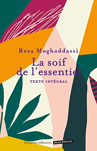 La soif de l'essentiel : texte intégral