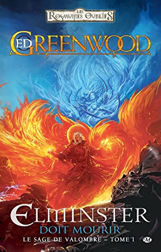 Le sage de Valombre. Vol. 1. Elminster doit mourir