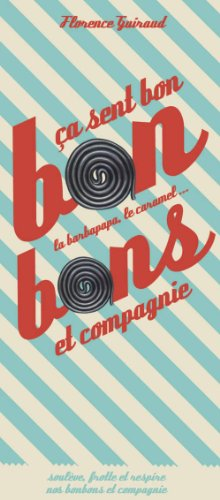 Bonbons et compagnie : ça sent bon la barbapapa, le caramel...