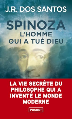 Spinoza : l'homme qui a tué Dieu