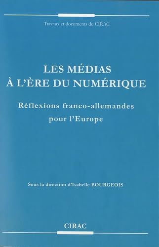 Les médias à l'ère du numérique : réflexions franco-allemandes pour l'Europe