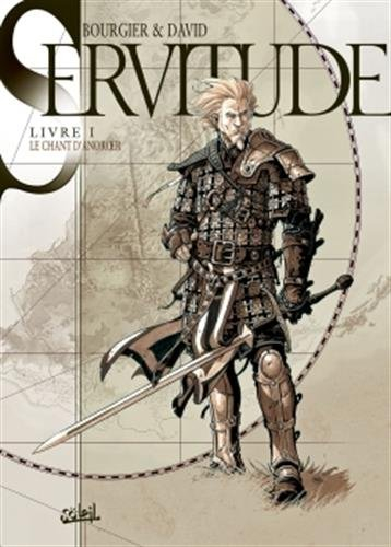 Servitude. Vol. 1. Le chant d'Anoroer