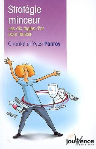 Stratégie minceur : les dix règles d'or pour réussir