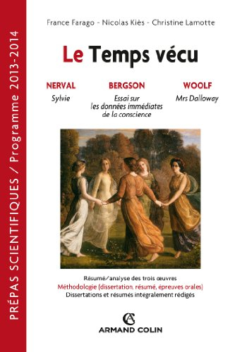 Le temps vécu : Nerval, Sylvie ; Bergson, Essai sur les données immédiates de la conscience ; Woolf,