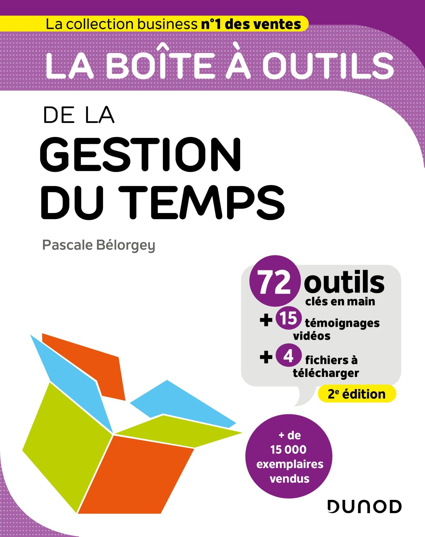 La boîte à outils de la gestion du temps : 72 outils clés en main + 15 témoignages vidéos + 4 fichie