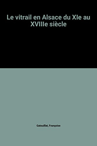 le vitrail en alsace du xie au xviiie siècle