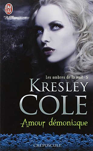 Les ombres de la nuit. Vol. 5. Amour démoniaque
