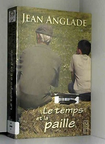 temps et la paille (le)
