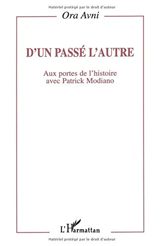 D'un passé l'autre : aux portes de l'histoire avec Patrick Modiano