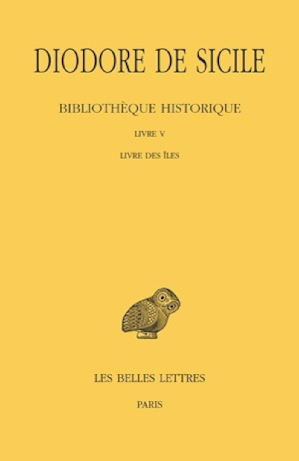 Bibliothèque historique. Vol. 5. Livre V : Livre des îles