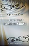?Plus c'est la même chose