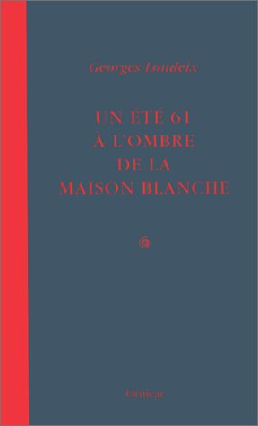 Un été 61 à l'ombre de la Maison Blanche