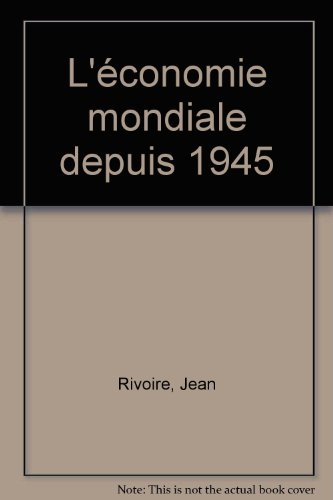 L'Economie mondiale depuis 1945