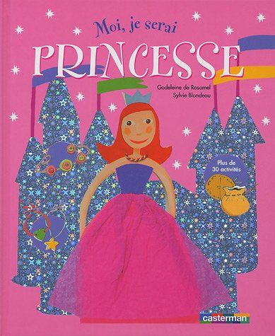 Moi, je serai princesse