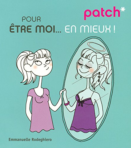 Pour être moi... en mieux !