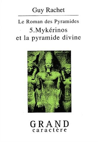 Mykérinos et la pyramide divine