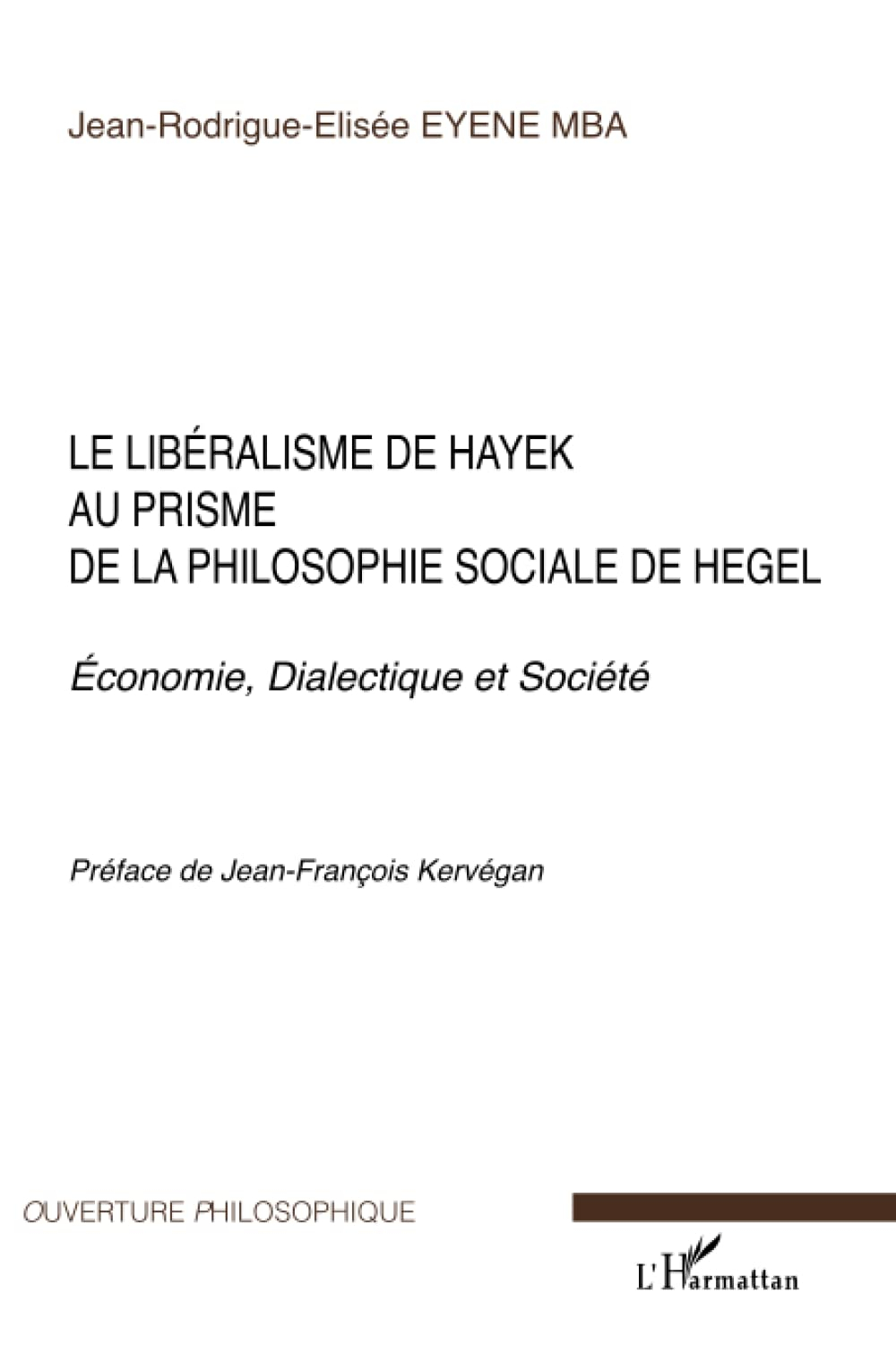 Le libéralisme de Hayek au prisme de la philosophie sociale de Hegel : économie, dialectique et soci