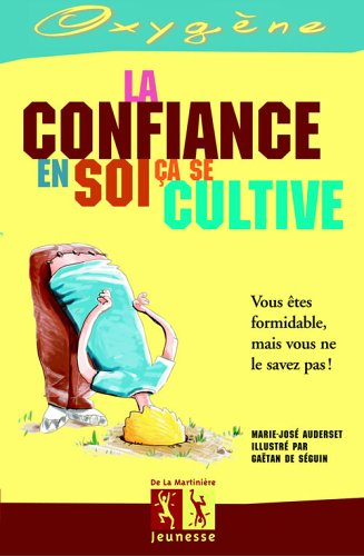 la confiance en soi ça se cultive