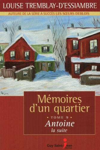 Mémoires d'un quartier. Vol. 9. Antoine, la suite, 1968-1969