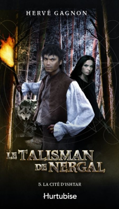Le talisman de Nergal. Vol. 5. La cité d'Ishtar
