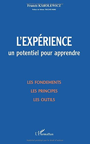 L'expérience, un potentiel pour apprendre : les fondements, les principes, les outils