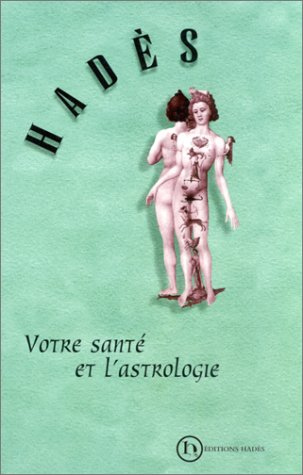 Votre santé par l'astrologie