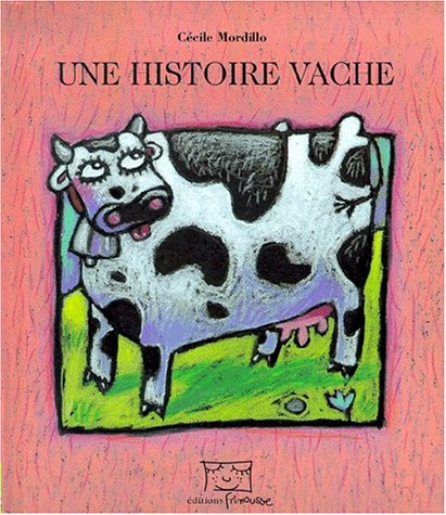 Une histoire vache