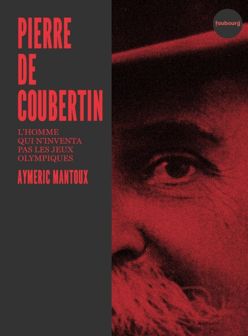 Pierre de Coubertin : l'homme qui n'inventa pas les jeux Olympiques