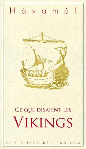 Ce Que Disaient Les Vikings: Havamal