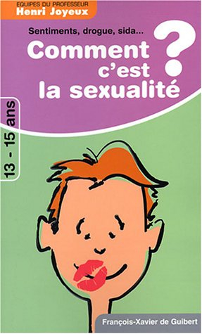 Les bouillonnements de l'adolescence : sentiments, sexualité, sida, drogues : réponses à 65 question