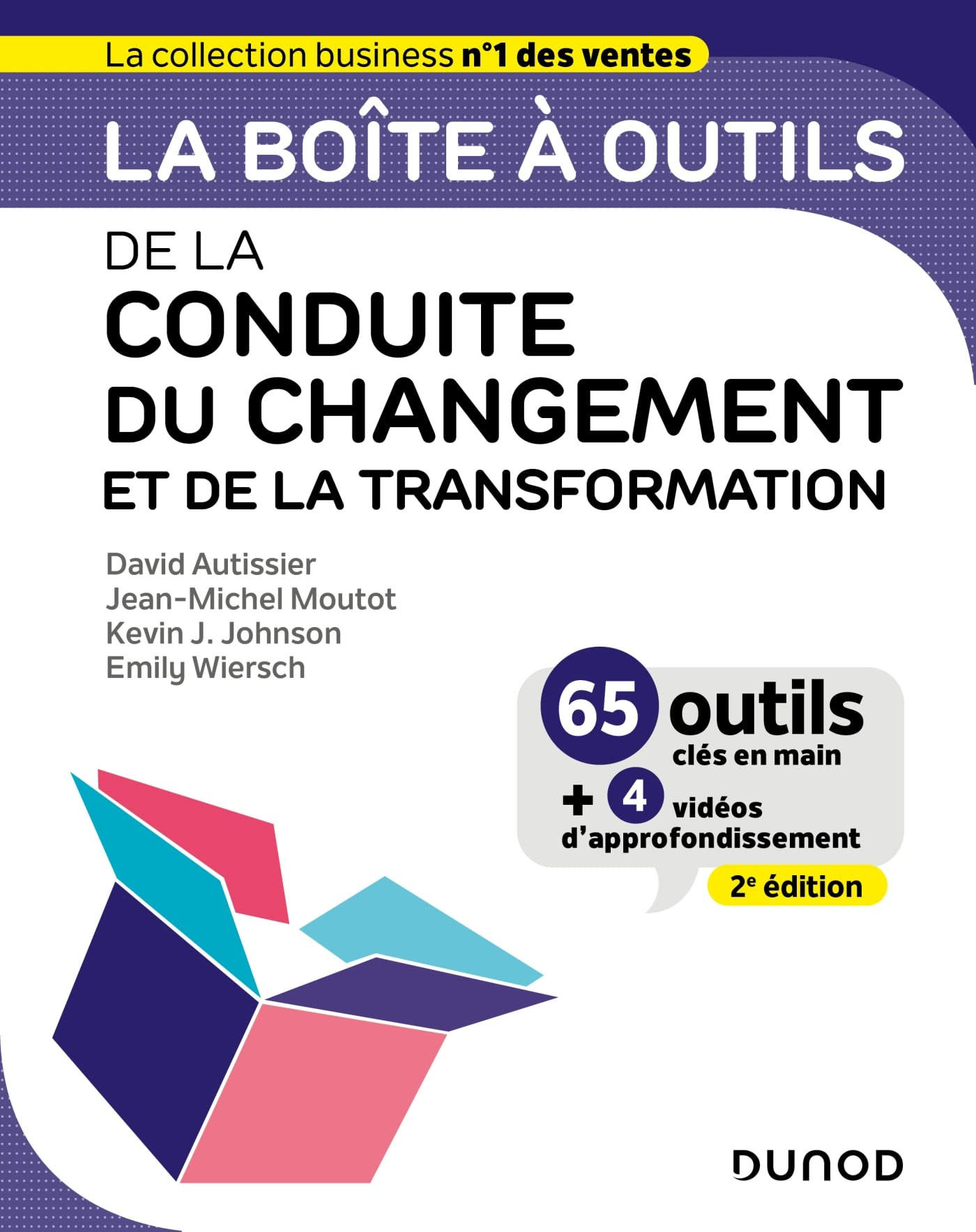 La boîte à outils de la conduite du changement et de la transformation : 65 outils clés en main + 4 