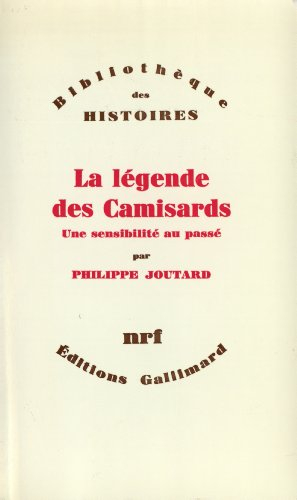La Légende des Camisards : une sensibilité au passé