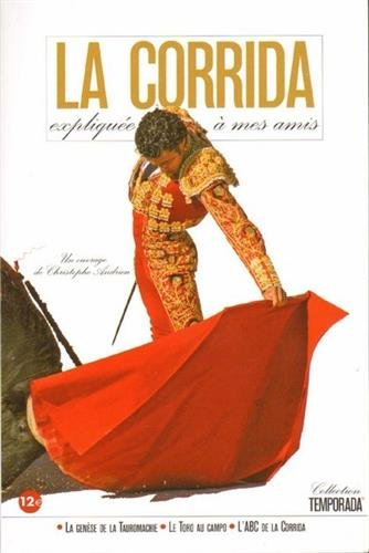 la corrida expliquée à mes amis