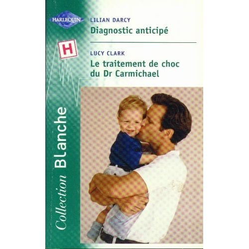 Diagnostic anticipé. Le traitement de choc du Dr Carmichael