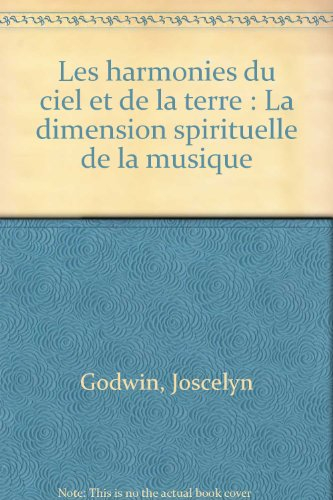 Les Harmonies du ciel et de la terre : la dimension spirituelle de la musique