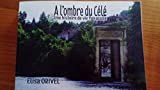 A l'ombre du Célé - Une histoire de vie figeacoise