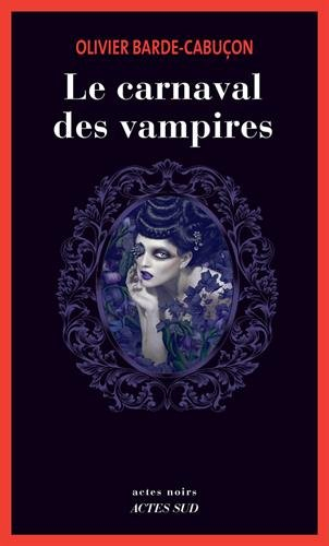 Une enquête du commissaire aux morts étranges. Le carnaval des vampires
