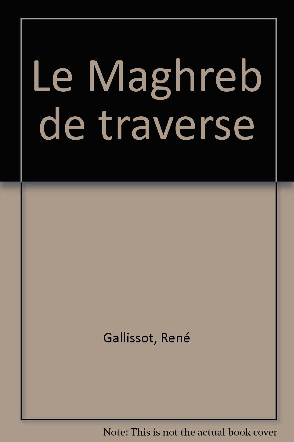 Le Maghreb de traverse