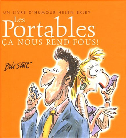 Les portables : ça nous rend fous !