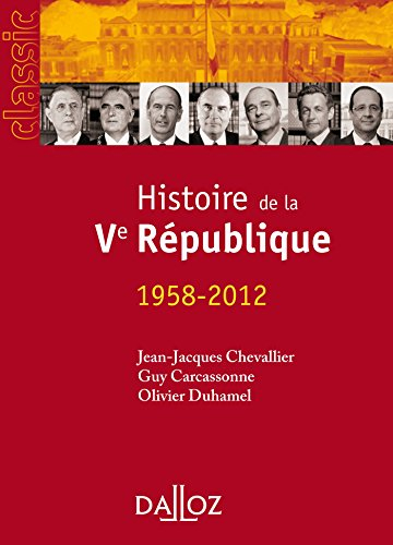Histoire des institutions et des régimes politiques de la France. Vol. 2. Histoire de la Ve Républiq