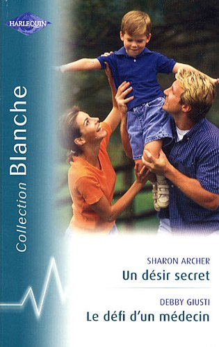 Le défi d'un médecin. Un désir secret