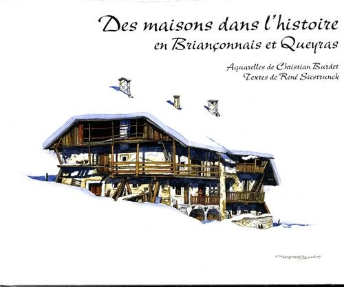 des maisons dans l'histoire en briançonnais et queyras