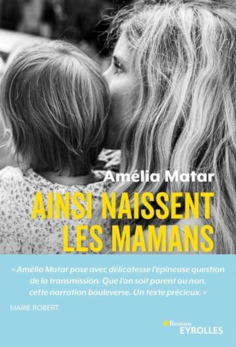 Ainsi naissent les mamans