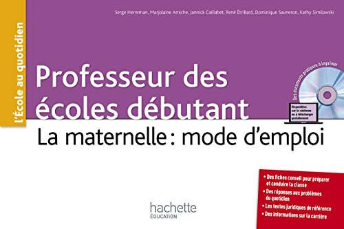 Professeur des écoles débutant : la maternelle : mode d'emploi