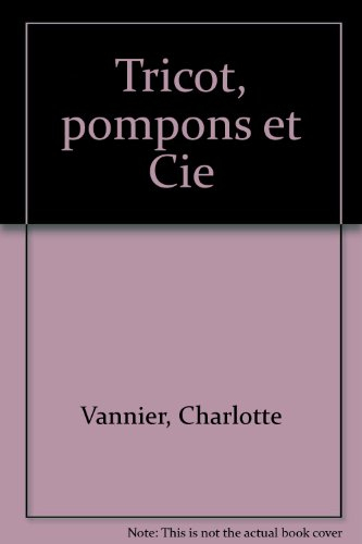 Tricot, pompons et Cie